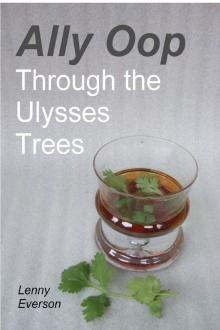      Ally Oop Through the Ulysses Trees