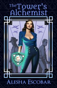      The Tower's Alchemist (The Gray Tower Trilogy, #1)