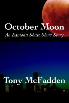      October Moon - An Eamonn Shute Short Story