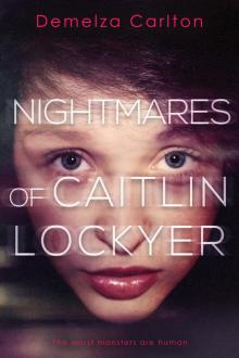      Nightmares of Caitlin Lockyer