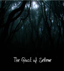      The Ghost of Selene