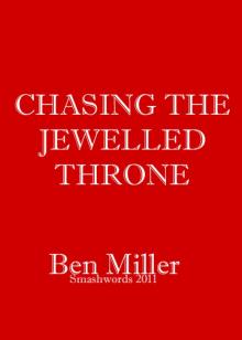      Chasing the Jewelled Throne