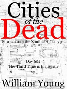      The Third Time is the Harm (Cities of the Dead)