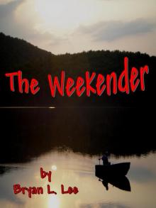      The Weekender