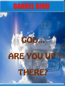      God Are You Up There?