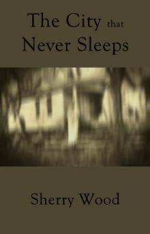      The City That Never Sleeps