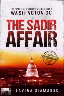      WASHINGTON DC: The Sadir Affair (The Puppets of Washington Book 1)