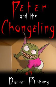      Peter And The Changeling (Story #3)