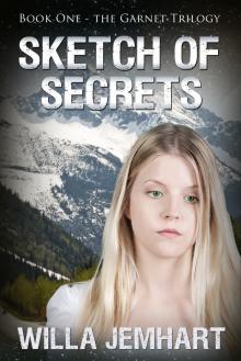      Sketch of Secrets (The Garnet Trilogy - Book 1)