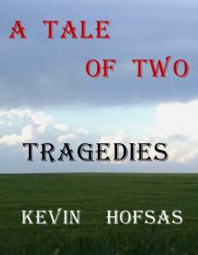      A Tale of Two Tragedies