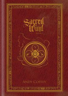      Sacred Wind: Book 1