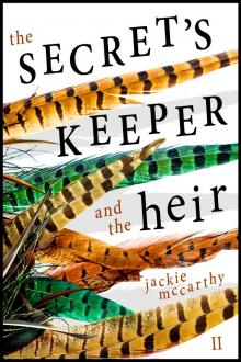      The Secret's Keeper and the Heir