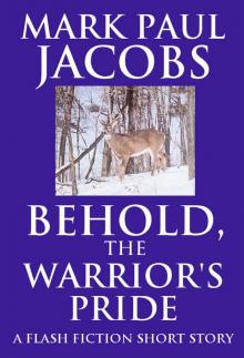      Behold, the Warrior's Pride
