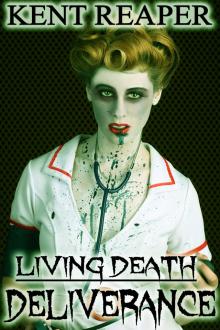      Living Death: Deliverance (Horror, Zombie Apocalypse, Medical Fiction)
