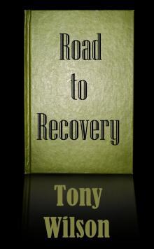      Road to Recovery