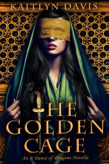      The Golden Cage (A Dance of Dragons #0.5)