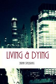      Living & Dying