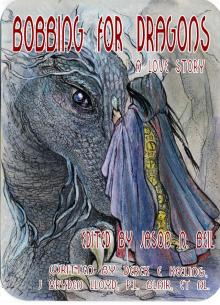      Bobbing for Dragons: A Love Story