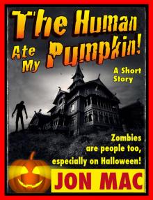      The Human Ate My Pumpkin!