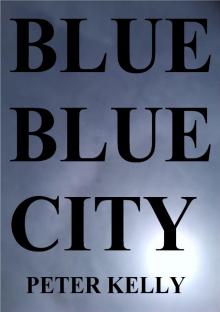      Blue Blue City
