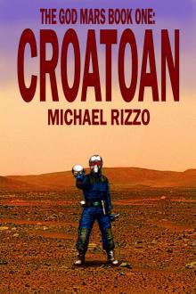      The God Mars Book One: CROATOAN