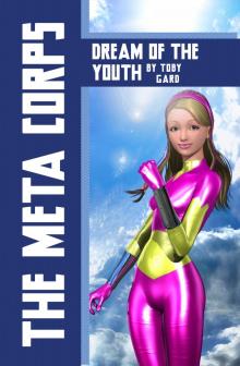      The Meta Corps - Dream of the Youth
