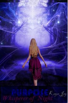      Purpose: Whisperer of Night