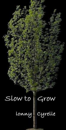      Slow to Grow