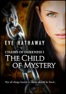      The Child of Mystery: Chains of Darkness 1