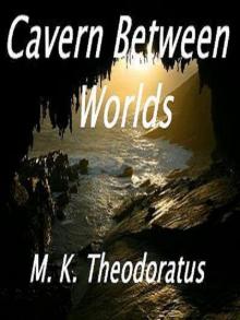      Cavern Between Worlds