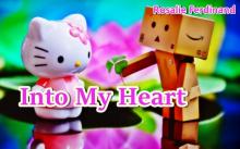      Into My Heart