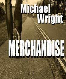      Merchandise - A Short Story
