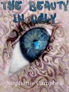      The Beauty in Ugly