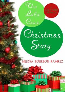      The Lola Cruz Christmas Story
