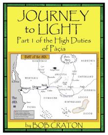      Journey To Light: Part I of the High Duties of Pacia