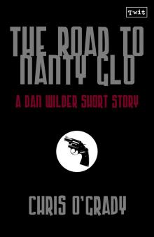      The Road to Nanty Glo (A Dan Wilder Short Story)