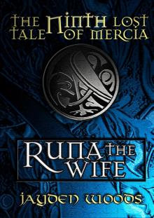      The Ninth Lost Tale of Mercia: Runa the Wife