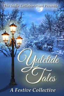      Yuletide Tales A Festive Collective