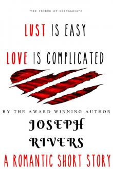      Lust is Easy, Love is Complicated