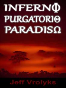      Inferno, Purgatorio, Paradiso