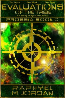      Evaluations of the Tribe - Prossia Book 0 : A Coming of Age Space Opera