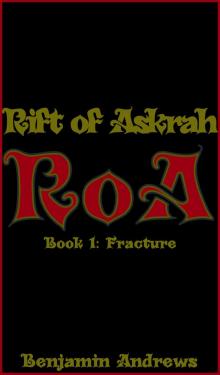      Rift of Askrah Book 1: Fracture