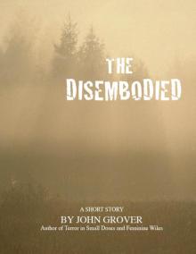     The Disembodied