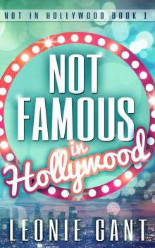      Not Famous in Hollywood (Not in Hollywood Book 1)