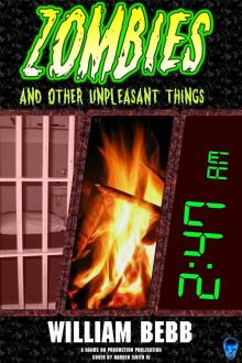      Zombies & Other Unpleasant Things