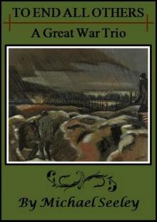      To End All Others: A Great War Trio