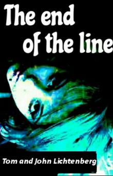      The End of the Line
