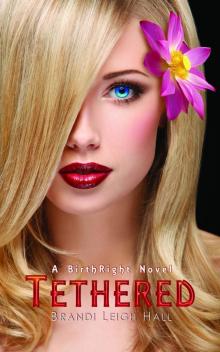     Tethered (A BirthRight Novel #1)