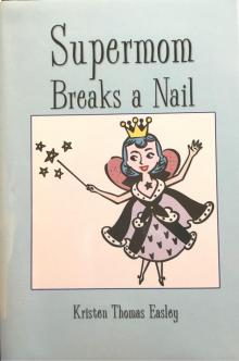      Supermom Breaks a Nail