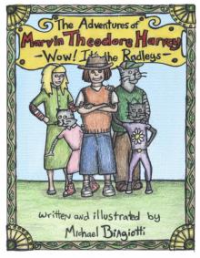      The Adventures of Marvin Theodore Harvey: Wow! It's the Radleys